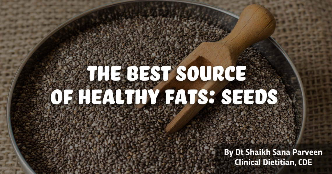 Healthy Fats and Yummy Seeds